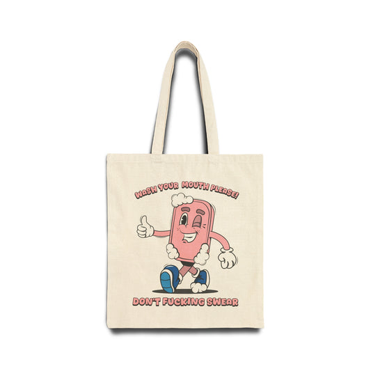 WASH YOUR MOUTH PLEASE! - TOTE BAG